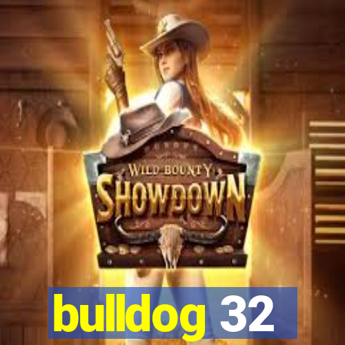 bulldog 32