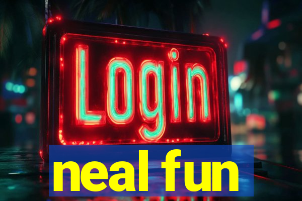 neal fun