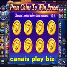 canais play biz
