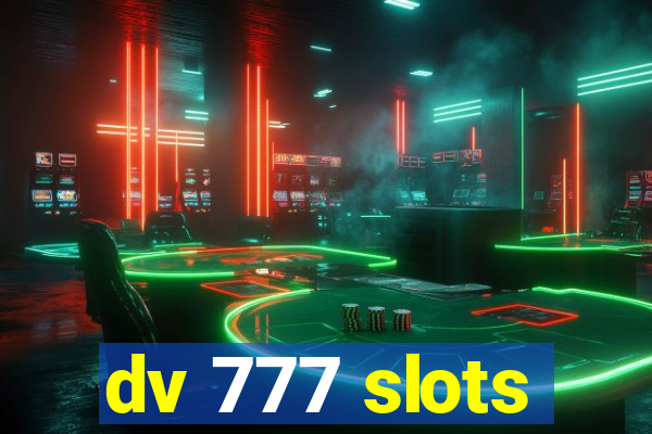 dv 777 slots