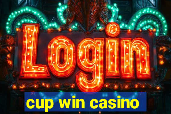cup win casino
