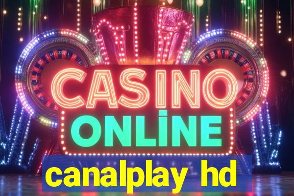 canalplay hd