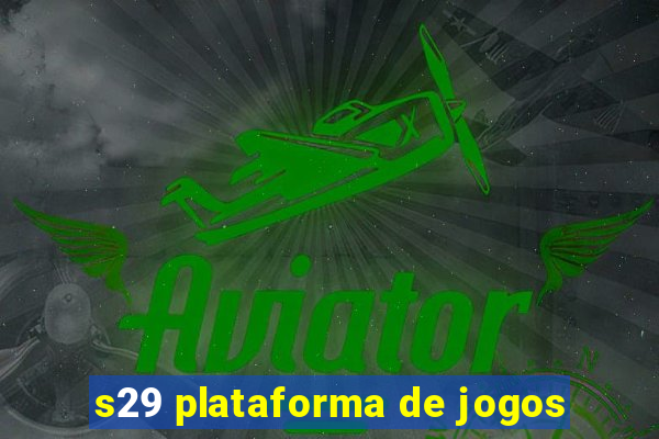 s29 plataforma de jogos
