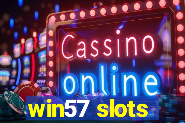 win57 slots