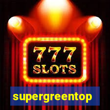 supergreentop
