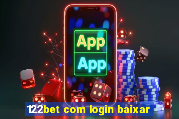 122bet com login baixar