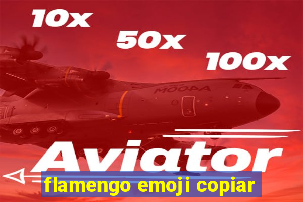 flamengo emoji copiar