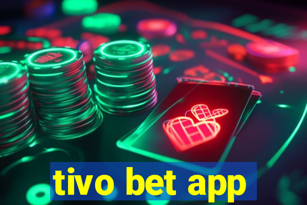 tivo bet app