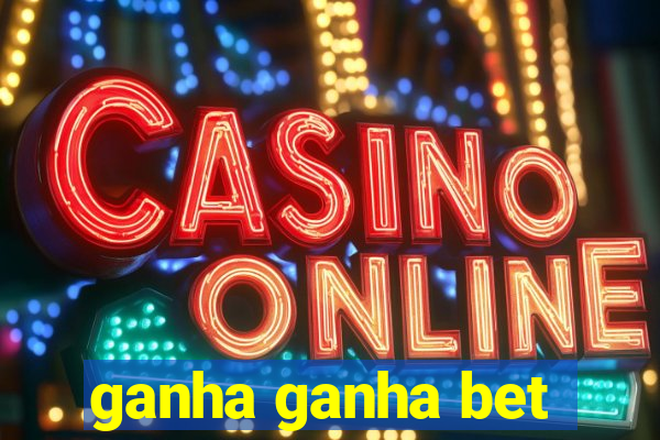 ganha ganha bet