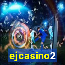 ejcasino2