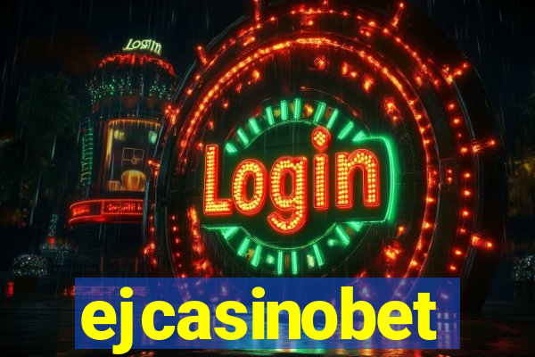 ejcasinobet