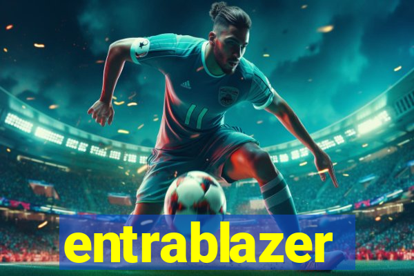 entrablazer