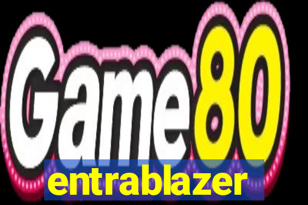 entrablazer
