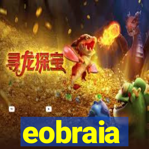 eobraia