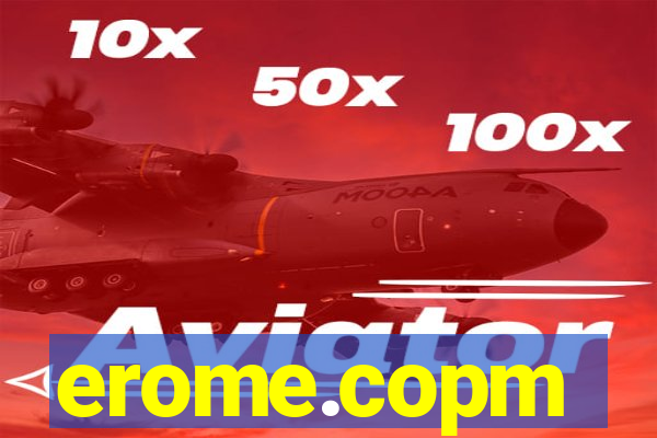 erome.copm