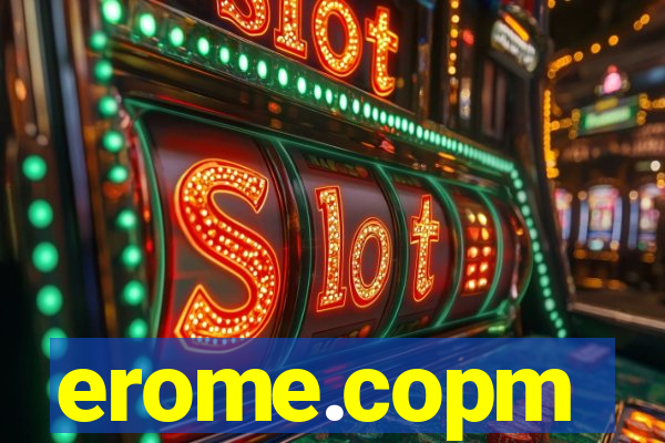 erome.copm