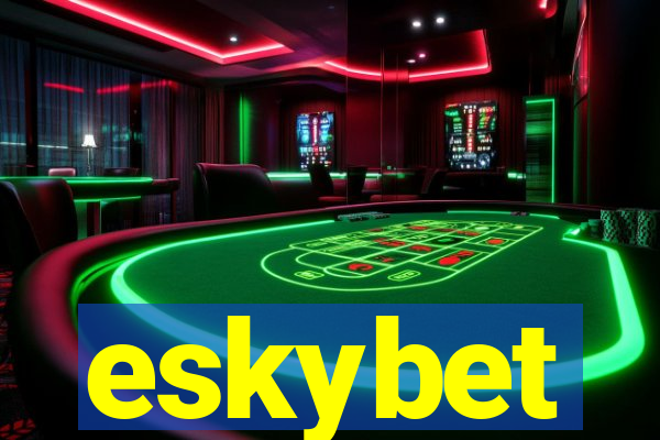 eskybet