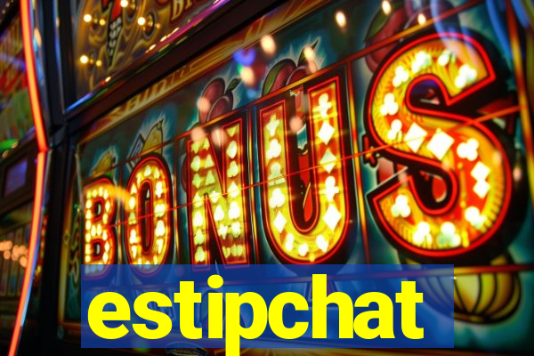 estipchat
