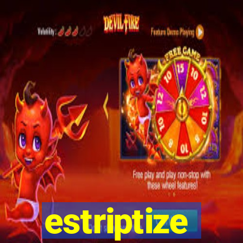 estriptize