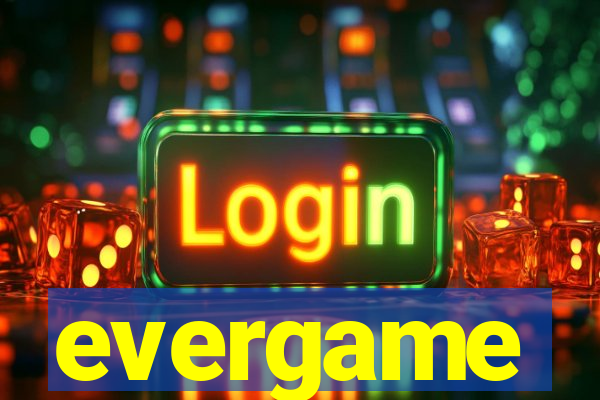 evergame