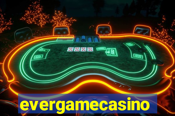 evergamecasino