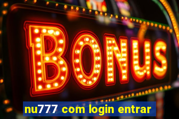 nu777 com login entrar