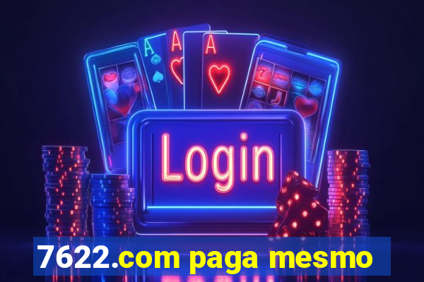 7622.com paga mesmo