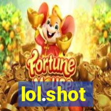 lol.shot