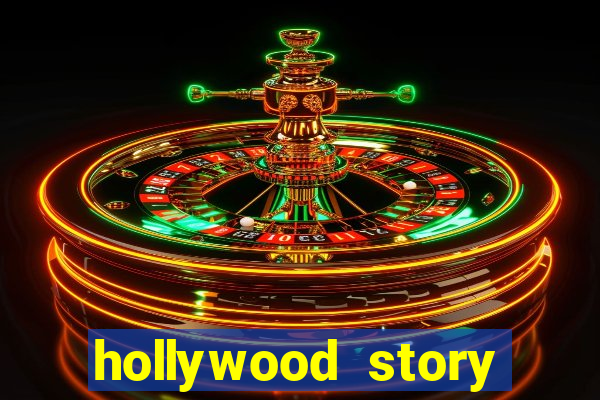 hollywood story dinheiro infinito