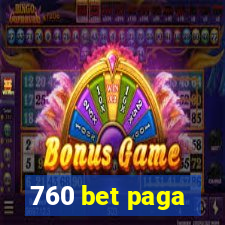 760 bet paga