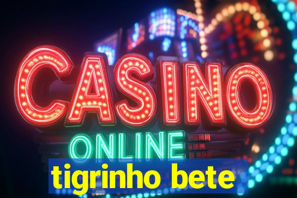 tigrinho bete