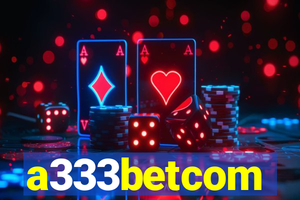a333betcom