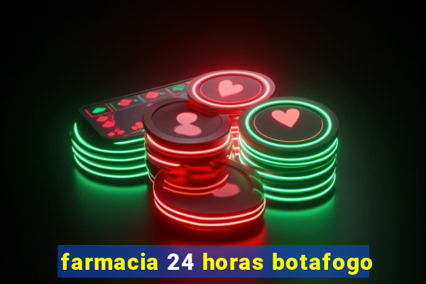 farmacia 24 horas botafogo