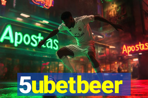 5ubetbeer