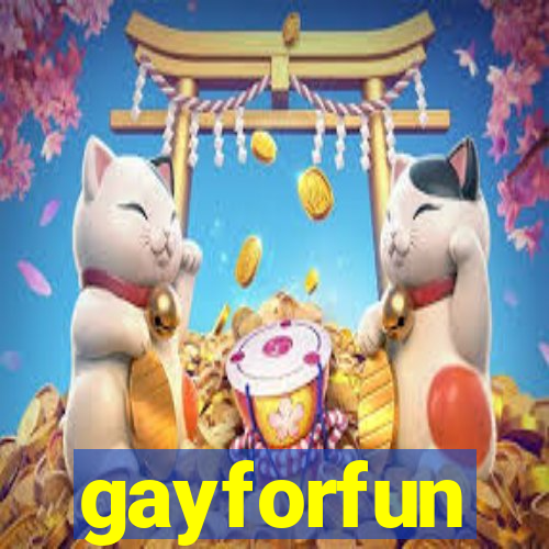 gayforfun