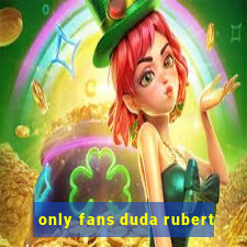 only fans duda rubert