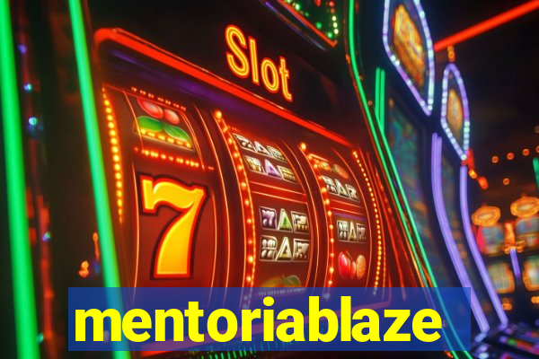 mentoriablaze