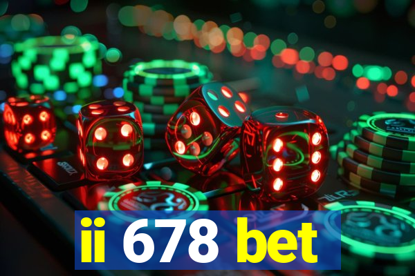 ii 678 bet