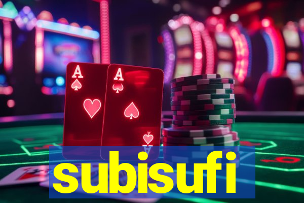 subisufi