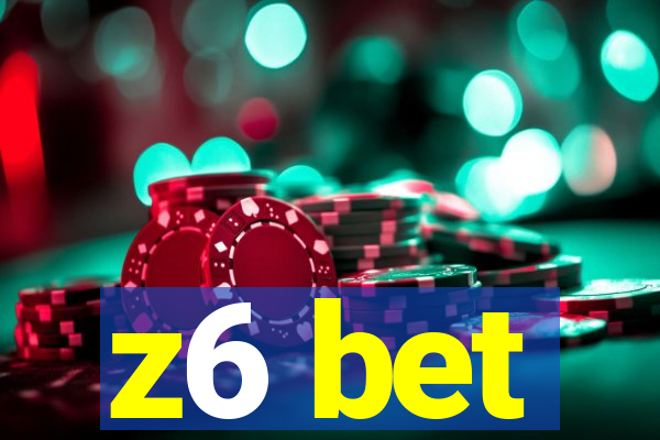 z6 bet