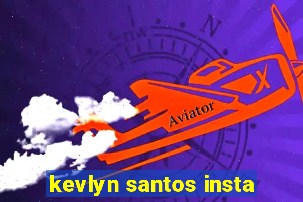 kevlyn santos insta