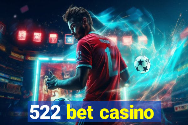 522 bet casino