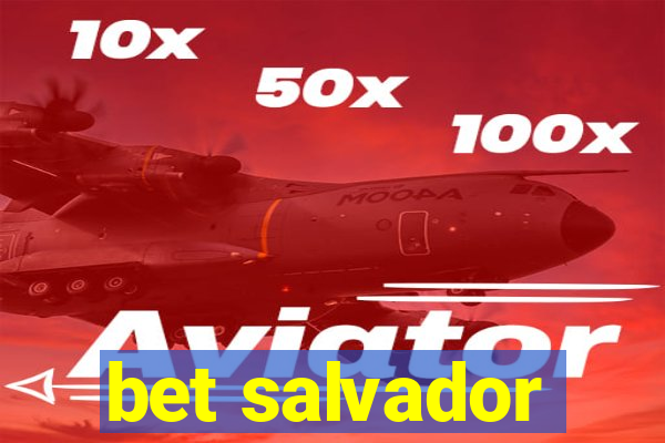 bet salvador