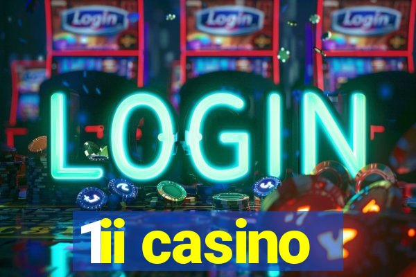 1ii casino