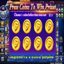 inglaterra x suica palpite