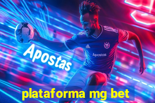 plataforma mg bet