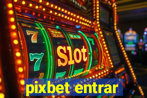 pixbet entrar