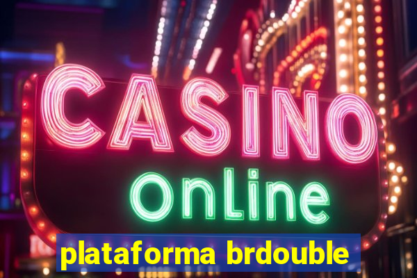plataforma brdouble