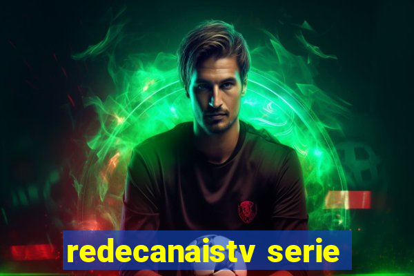 redecanaistv serie