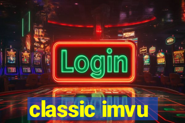 classic imvu